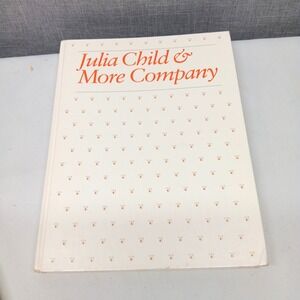 Julia Child & More Company Hardcover Cookbook 1979 Retro French Recipes Dinners+